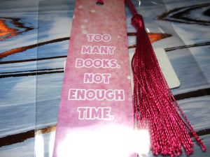 Too Many Books Not enough Time Bookmark