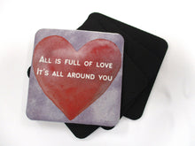 Load image into Gallery viewer, Set of 4 Absorbent Neoprene Square Coasters For Home/RV- All Is Full of Love