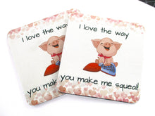 Load image into Gallery viewer, Set of 2 Absorbent Neoprene Square Coasters For Home/RV- I Love The Way You Make Me Squeal